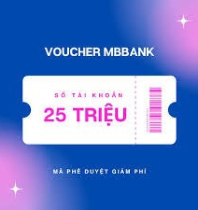 Voucher MB Bank 25 Triệu - Mở Số Tài Khoản Đẹp 25M Với Giá 0đ - Trả Mã Ngay
