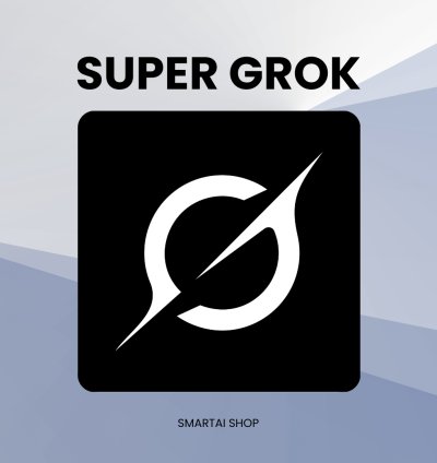 Tài Khoản Super Grok Giá Rẻ - Nhiều Lựa Chọn