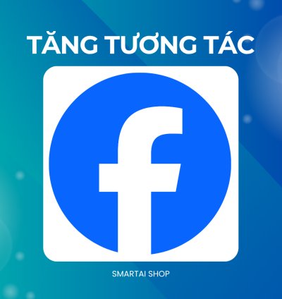Tăng Tương Tác Facebook – Tăng Follow Facebook – Tăng Thành Viên Nhóm Facebook Giá Rẻ Uy Tín