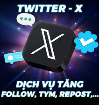TĂNG TƯƠNG TÁC TWITTER HÀNG VIP - TĂNG FOLLOW - TĂNG LIKE - VIEW BÀI VIẾT (BẢO HÀNH 24/7)
